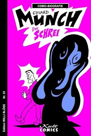 Edvard Munch - Willi Blöss - Livros - Kult Comics - 9783964303493 - 2 de maio de 2023