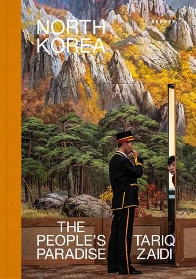 Cover for Tariq Zaidi · North Korea: The People's Paradise (Gebundenes Buch) (2023)