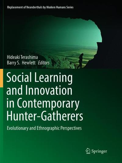Cover for Social Learning and Innovation in Contemporary Hunter Gatherers (Book) [Softcover reprint of the original 1st ed. 2016 edition] (2018)
