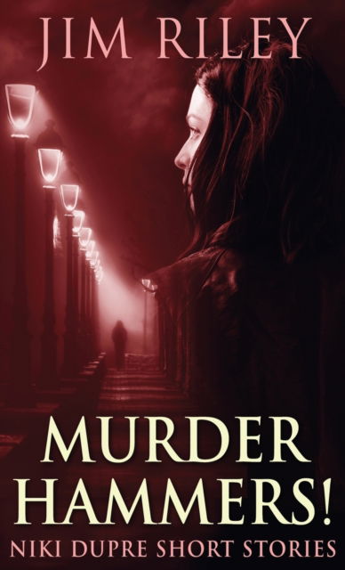 Cover for Jim Riley · Murder Hammers! (Gebundenes Buch) (2021)