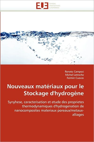 Cover for Fermin Cuevas · Nouveaux Matériaux Pour Le Stockage D'hydrogène: Synyhese, Caracterisation et Etude Des Proprietes Thermodynamiques D'hydrogenation De Nanocomposites Materiaux Poreaux / Metaux-alliages (Paperback Book) [French edition] (2018)