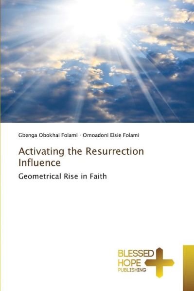 Cover for Gbenga Obokhai Folami · Activating the Resurrection Influence (Paperback Bog) (2021)