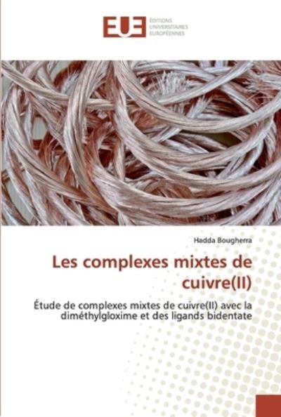 Cover for Bougherra · Les complexes mixtes de cuivr (Bok) (2020)