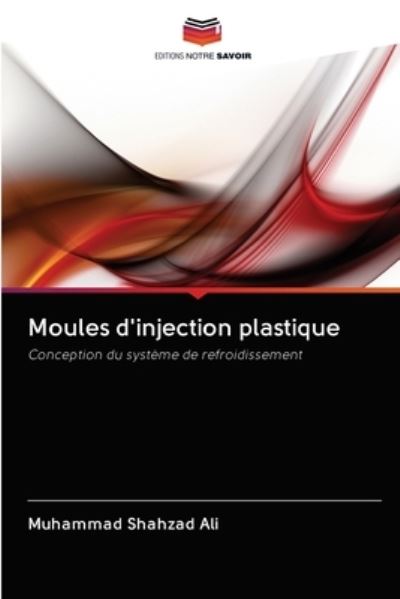 Moules d'injection plastique - Ali - Books -  - 9786202833493 - October 2, 2020