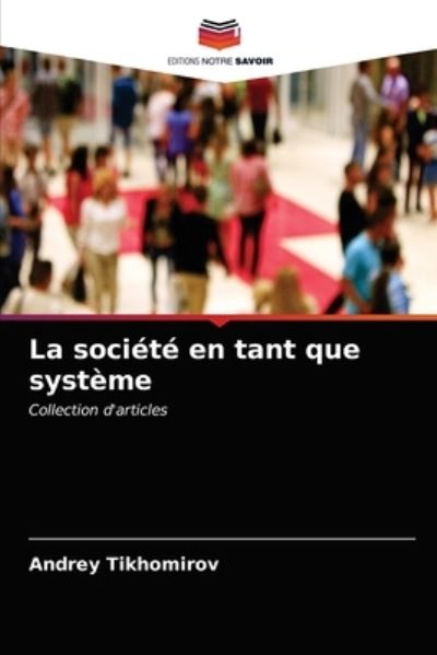 Cover for Tikhomirov · La société en tant que systè (N/A) (2020)