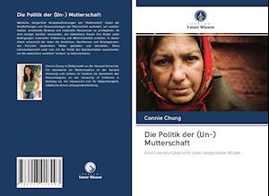 Cover for Chung · Die Politik der (Un-) Mutterschaf (Book)