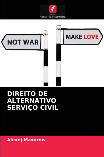 Cover for Alexej Maxurow · Direito de Alternativo Servico Civil (Paperback Book) (2021)