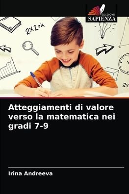 Cover for Irina Andreeva · Atteggiamenti di valore verso la matematica nei gradi 7-9 (Taschenbuch) (2021)