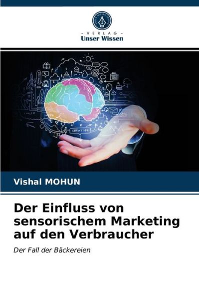 Cover for Vishal Mohun · Der Einfluss von sensorischem Marketing auf den Verbraucher (Paperback Book) (2021)