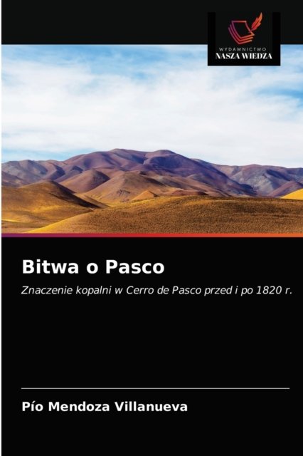 Cover for Pio Mendoza Villanueva · Bitwa o Pasco (Paperback Book) (2021)
