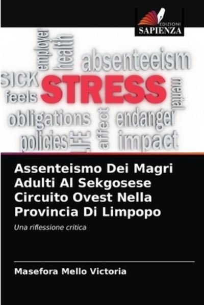 Cover for Masefora Mello Victoria · Assenteismo Dei Magri Adulti Al Sekgosese Circuito Ovest Nella Provincia Di Limpopo (Taschenbuch) (2021)