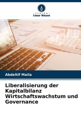 Cover for Abdeltif Maila · Liberalisierung der Kapitalbilanz Wirtschaftswachstum und Governance (Taschenbuch) (2021)