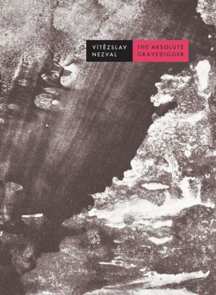 Cover for Vitezslav Nezval · The Absolute Gravedigger (Innbunden bok) (2016)