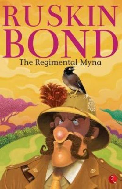 Cover for Ruskin Bond · The Regimental Myna (Paperback Book) (2017)
