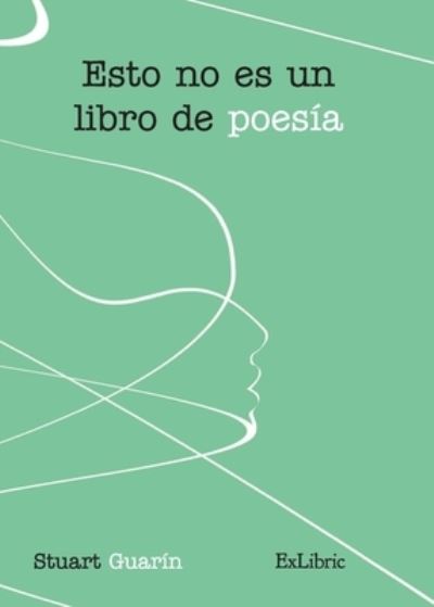 Cover for Stuart Guarín · Esto no es un libro de poesía (Paperback Book) (2021)