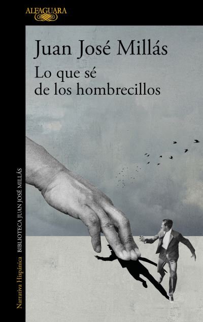 Cover for Juan José Millás · Lo que sé de los hombrecillos (Pocketbok) (2023)