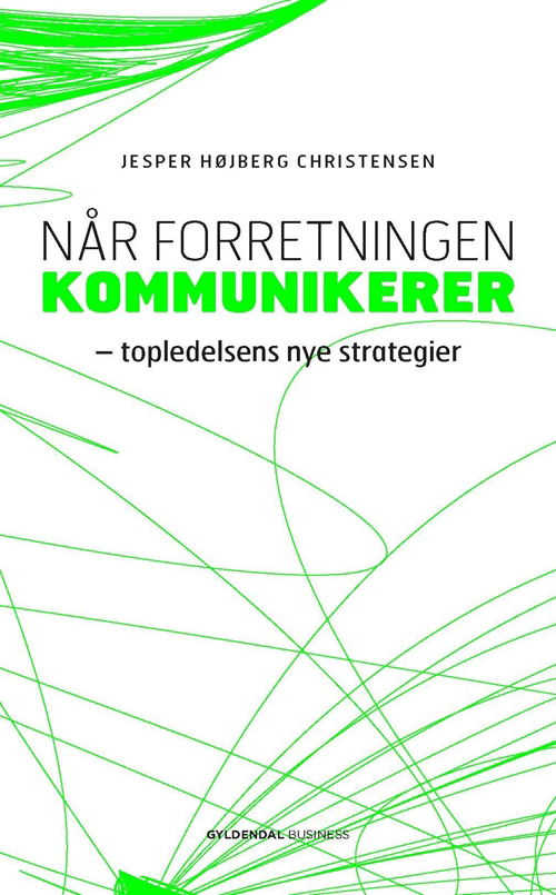 Cover for Jesper Højberg Christensen · Når forretningen kommunikerer (Bound Book) [1. wydanie] (2010)