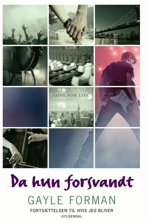 If I Stay: If I stay 2 - Da hun forsvandt - Gayle Forman - Books - Gyldendal - 9788702175493 - June 1, 2015