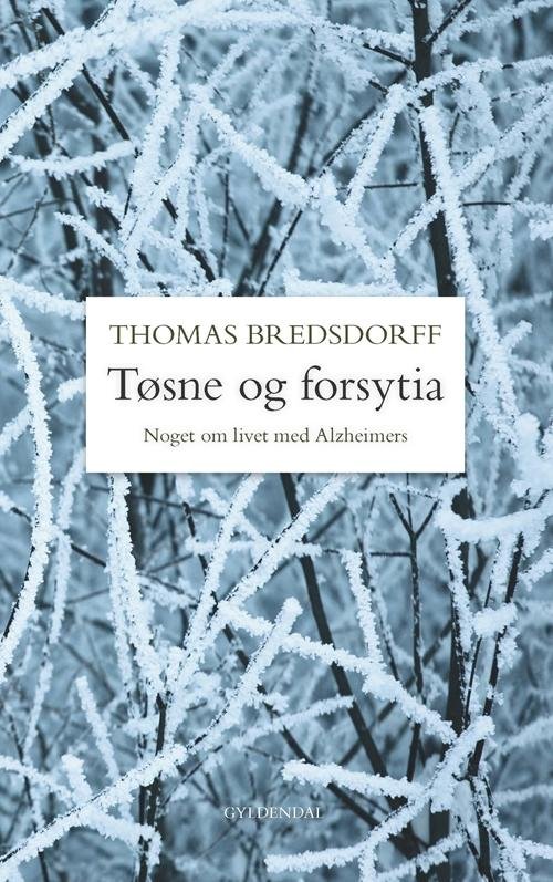 Cover for Thomas Bredsdorff · Tøsne og Forsytia (Bound Book) (2017)