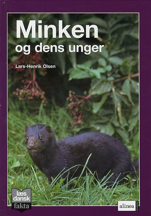 Cover for Lars-Henrik Olsen · Læs Dansk Fakta: Minken og dens unger (Gebundesens Buch) [1. Ausgabe] (2007)