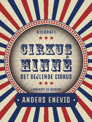 Cirkus Hinné. Det sejlende cirkus - Anders Enevig - Livres - Saga - 9788726005493 - 25 mai 2018