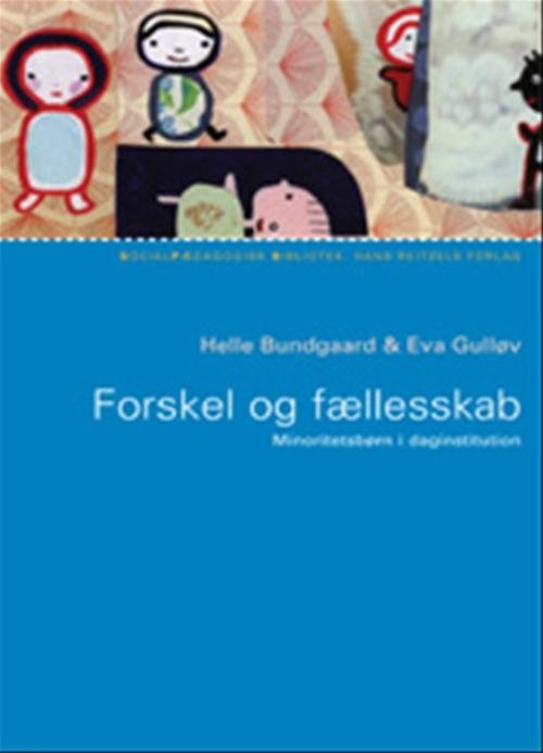 Cover for Helle Bundgaard; Eva Gulløv · Socialpædagogisk Bibliotek: Forskel og fællesskab (Sewn Spine Book) [1st edition] (2008)