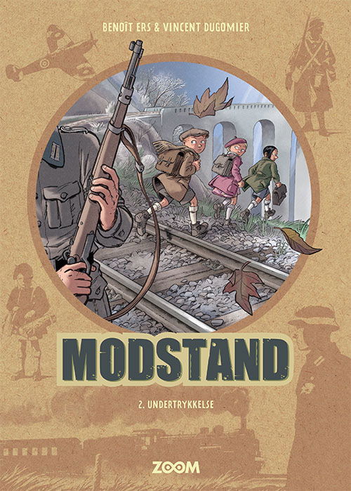 Cover for Benoít Ers &amp; Vincent Dugomier · Modstand!: Modstand 2: Undertrykkelse (Taschenbuch) [1. Ausgabe] (2023)