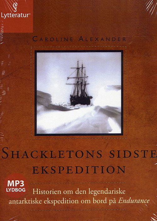 Cover for Caroline Alexander · Shackletons sidste ekspedition (Book) [MP3-CD] (2009)