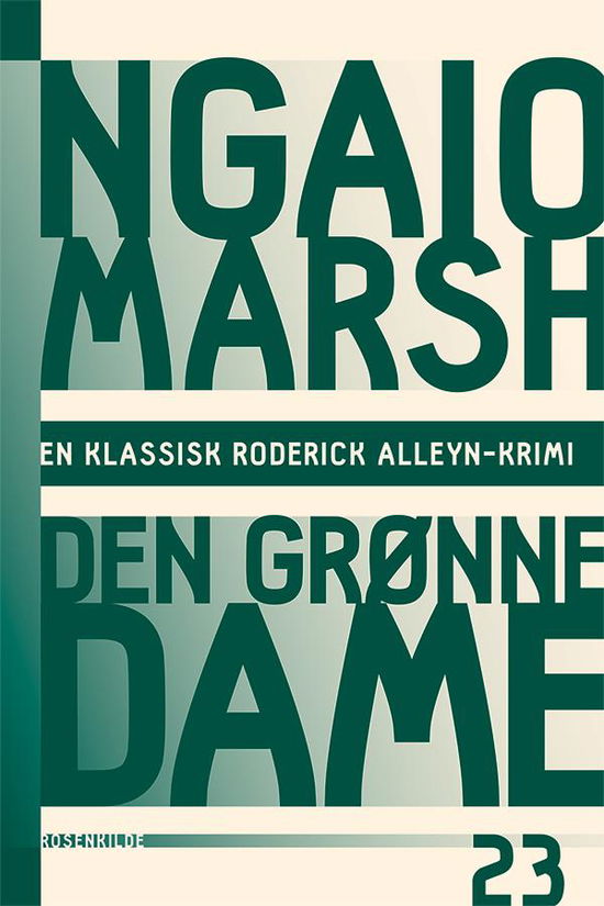 En klassisk Roderick Alleyn-krimi: Ngaio Marsh 23 - Den grønne dame - Ngaio Marsh - Bøger - Rosenkilde & Bahnhof - 9788771287493 - 19. november 2015