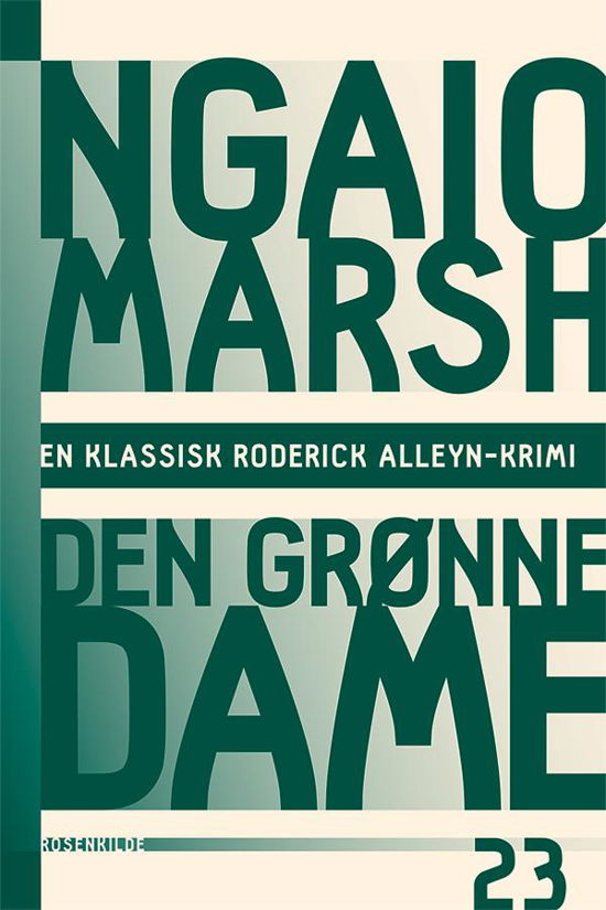 En klassisk Roderick Alleyn-krimi: Ngaio Marsh 23 - Den grønne dame - Ngaio Marsh - Books - Rosenkilde & Bahnhof - 9788771287493 - November 19, 2015