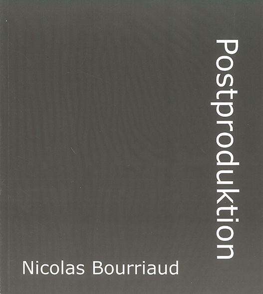 Cover for Nicolas Bourriaud · Postproduktion. (Paperback Book) [1. wydanie] (2006)