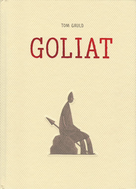 Cover for Tom Gauld · Goliat (Bound Book) [1st edition] (2012)