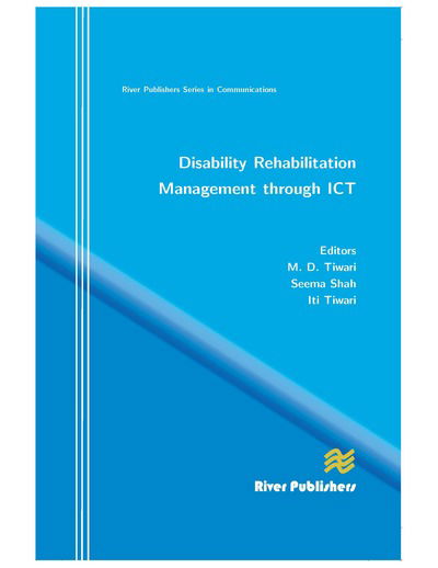 Cover for M D Tiwari · Disability Rehabilitation Management Through ICT - River Publishers Series in Communications (Hardcover Book) (2012)