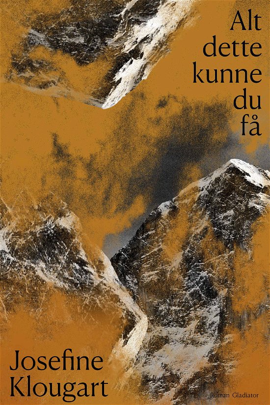Cover for Josefine Klougart · Alt dette kunne du få (Sewn Spine Book) [1th edição] (2021)