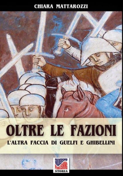 Cover for Chiara Mattarozzi · Oltre la fazioni (Paperback Book) (2016)