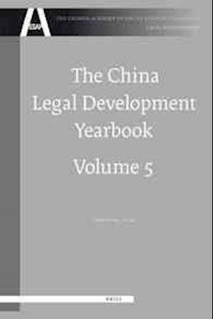 Cover for Li Lin · The China Legal Development Yearbook, Volume 5 (The Chinese Academy of Social Sciences Yearbook: Legal Development) (Hardcover Book) (2011)