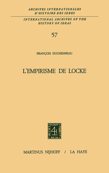 Fran&ccedil; ois Duchesneau · Temporary Title 19991103 - Archives Internationales D'histoire Des Idees. / International Archives of the History of Ideas (Hardcover bog) [1973 edition] (1973)