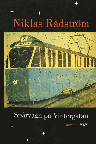 Cover for Niklas Rådström · Självbiografisk trilogi: Spårvagn på Vintergatan (ePUB) (2015)