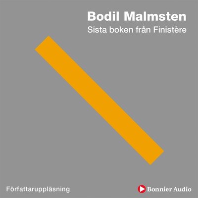 Cover for Bodil Malmsten · Sista boken från Finistère (Audiobook (MP3)) (2008)