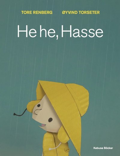 Ina och Hasse: He he, Hasse - Tore Renberg - Books - Kabusa Böcker - 9789173552493 - August 2, 2012