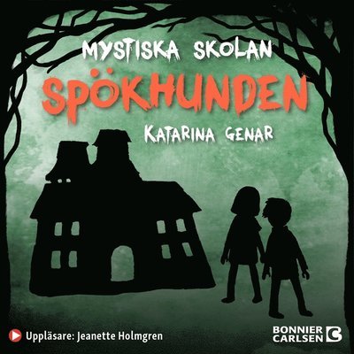 Cover for Katarina Genar · Mystiska skolan: Spökhunden (Audiobook (MP3)) (2018)