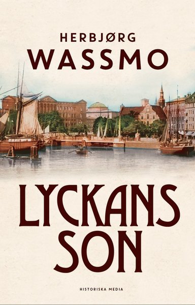Cover for Herbjørg Wassmo · Dina-serien: Lyckans son (Innbunden bok) (2020)