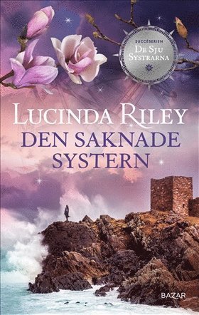 Cover for Lucinda Riley · De sju systrarna: Den saknade systern (ePUB) (2021)
