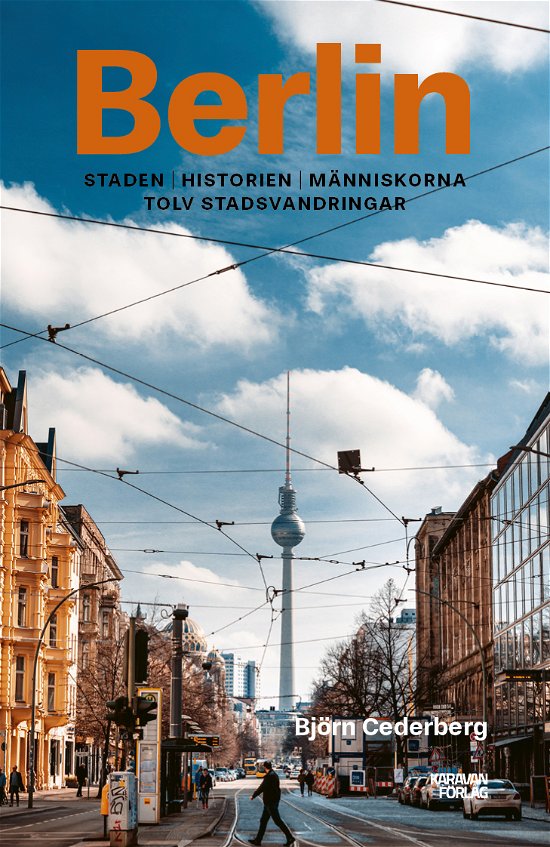 Cover for Björn Cederberg · Berlin. Tolv stadsvandringar (Bog) (2024)