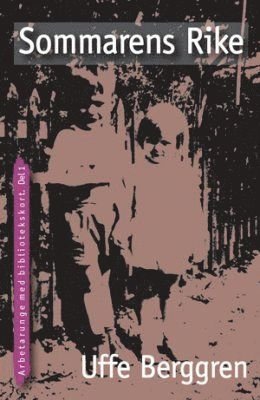 Cover for Uffe Berggren · Arbetarunge med bibliotekskort: Sommarens rike (Book) (2007)