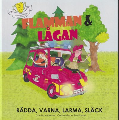 Cover for Carina Nilsson · Flamman &amp; Lågan: Rädda, Varna, Larma, Släck (Bound Book) (2019)