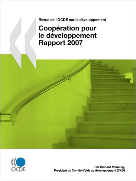 Cover for Richard Manning · Coopération Pour Le Développement : Rapport 2007: Edition 2007 (Paperback Book) [French edition] (2008)