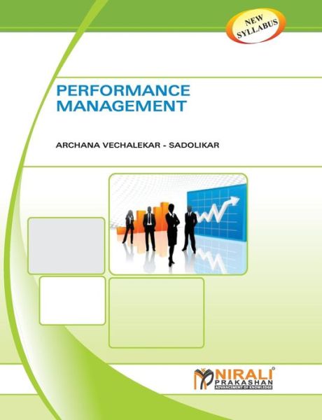 Performance Management - A Vechalekar- Sadolikar - Książki - Nirali Prakashan, Educational Publishers - 9789351640493 - 1 lipca 2014