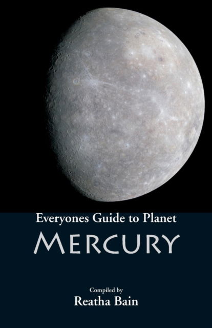 Cover for Reatha Bain · Everyone's Guide to Planet Mercury (Paperback Book) (2018)