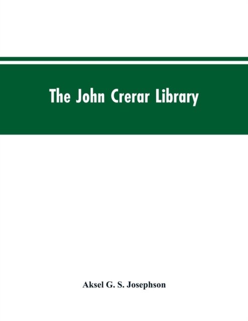 Cover for Aksel G S Josephson · The John Crerar Library (Pocketbok) (2019)